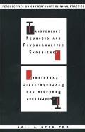 Transference Neurosis & Psychoanalytic Experience Perspectives on Contemporary Clinical Practice
