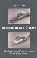 Occupation and Disease: How Social Factors Affect the Conception of Work-Related Disorders