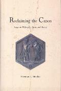 Reclaiming the Canon Essays on Philosophy Poetry & History