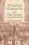 Absolute Monarchy & the Stuart Constitution