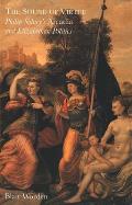 The Sound of Virtue: Philip Sidney`s `arcadia` and Elizabethan Politics