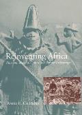 Reinventing Africa Museums Material Culture & Popular Imagination in Late Victorian & Edwardian England