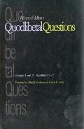 Quodlibetal Questions: Volumes 1 and 2, Quodlibets 1-7