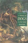 History Of Dogs In The Early Americas