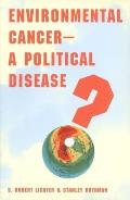 Environmental Cancer-A Political Disease?