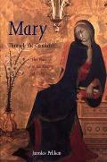 Mary Through the Centuries Her Place in the History of Culture