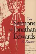The Sermons of Jonathan Edwards: A Reader