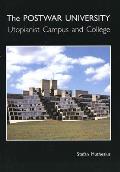 The Post-War University: Utopianist Campus and College