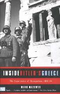 Inside Hitlers Greece The Experience of Occupation 1941 44