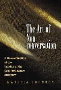 The Art of Non-Conversation: A Reexamination of the Validity of the Oral Proficiency Interview