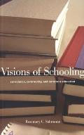 Visions of Schooling: Conscience, Community, and Common Education