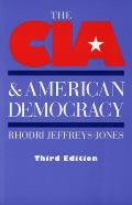 The CIA and American Democracy: Third Edition