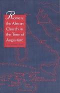 Rome and the African Church in the Time of Augustine