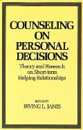 Counseling on Personal Decisions: Theory and Research on Short-Term Helping Relationships