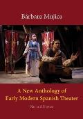 New Anthology of Early Modern Spanish Theater: Play and Playtext