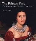 Painted Face Portraits of Women in France 1814 1914