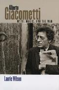 Alberto Giacometti: Myth, Magic, and the Man