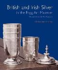 British and Irish Silver in the Fogg Art Museum: Harvard University Art Museums