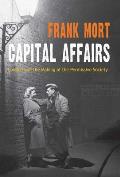 Capital Affairs: London and the Making of the Permissive Society