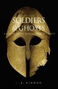 Soldiers & Ghosts A History of Battle in Classical Antiquity