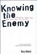 Knowing the Enemy Jihadist Ideology & the War on Terror