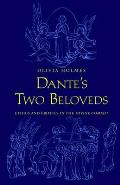 Dante's Two Beloveds: Ethics and Erotics in the divine Comedy