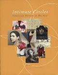 Intimate Circles: American Women in the Arts