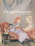 A Fragile Modernism: Whistler and His Impressionist Followers