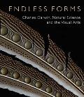 Endless Forms Charles Darwin Natural Science & the Visual Arts