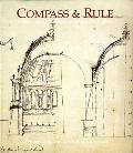 Compass and Rule: Architecture as Mathematical Practice in England 1500-1750