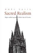 Sacred Realism: Religion and the Imagination in Modern Spanish Narrative