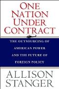 One Nation Under Contract: The Outsourcing of American Power and the Future of Foreign Policy