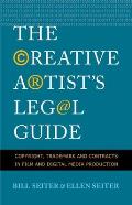 Creative Artists Legal Guide Copyright Trademark & Contracts in Film & Digital Media Production