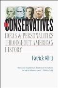 Conservatives: Ideas and Personalities Throughout American History