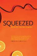 Squeezed: What You Don't Know about Orange Juice