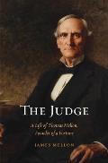 Judge: A Life of Thomas Mellon, Founder of a Fortune