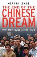 The End of the Chinese Dream: Why Chinese People Fear the Future