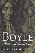 Boyle: Between God and Science