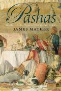 Pashas Traders & Travellers in the Islamic World