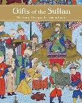 Gifts of the Sultan: The Arts of Giving at the Islamic Courts