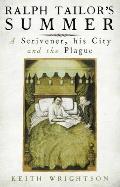 Ralph Tailor's Summer: A Scrivener, His City and the Plague