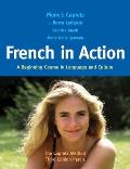 French in Action A Beginning Course in Language & Culture The Capretz Method Third Edition Part 1