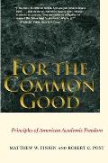 For The Common Good Principles Of American Academic Freedom