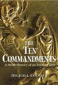 Ten Commandments A Short History of an Ancient Text