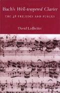 Bach's Well-Tempered Clavier: The 48 Preludes and Fugues