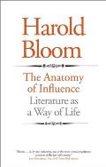 Anatomy of Influence Literature as a Way of Life