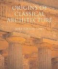 Origins of Classical Architecture: Temples, Orders and Gifts to the Gods in Ancient Greece