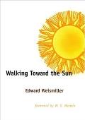 Walking Toward the Sun