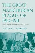 Great Manchurian Plague of 1910-1911: The Geopolitics of an Epidemic Disease