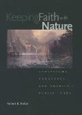 Keeping Faith with Nature: Ecosystems, Democracy, and America's Public Lands